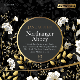 Hörbuch Northanger Abbey  - Autor Jane Austen   - gelesen von Schauspielergruppe