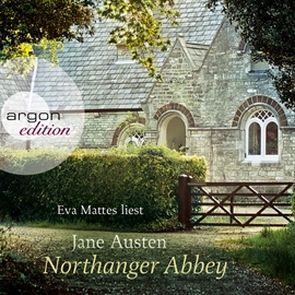 Hörbuch Northanger Abbey  - Autor Jane Austen   - gelesen von Eva Mattes