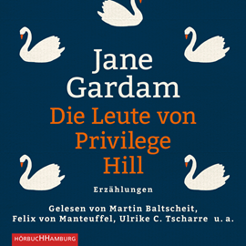 Hörbuch Die Leute von Privilege Hill - Erzählungen  - Autor Jane Gardam   - gelesen von Schauspielergruppe