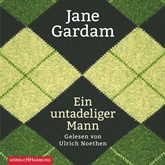 Hörbuch Ein untadeliger Mann  - Autor Jane Gardam   - gelesen von Ulrich Noethen