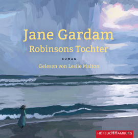 Hörbuch Robinsons Tochter  - Autor Jane Gardam   - gelesen von Leslie Malton