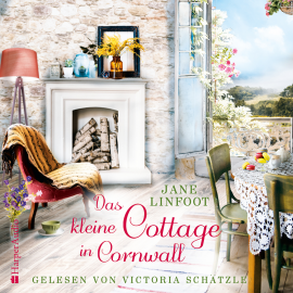 Hörbuch Das kleine Cottage in Cornwall (ungekürzt)  - Autor Jane Linfoot   - gelesen von Victoria Schätzle
