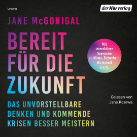 Hörbuch Bereit für die Zukunft  - Autor Jane McGonigal   - gelesen von Jana Kozewa