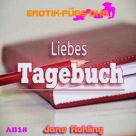 Hörbuch Erotik für's Ohr, Liebes Tagebuch...  - Autor Jane Rohling   - gelesen von Lisa S.