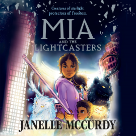 Hörbuch Mia and the Lightcasters  - Autor Janelle McCurdy   - gelesen von Karise Yansen