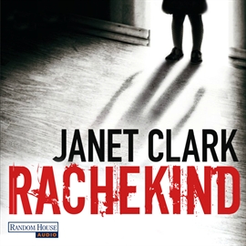 Hörbuch Rachekind  - Autor Janet Clark   - gelesen von Anna Thalbach