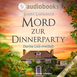 Hörbuch Mord zur Dinnerparty - Darina Lisle ermittelt-Reihe, Band 2  - Autor Janet Laurence   - gelesen von Johanna Zehendner