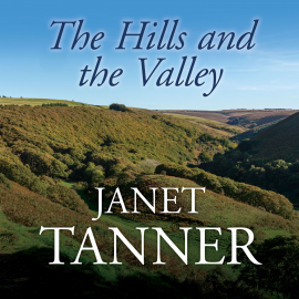 Hörbuch The Hills and the Valley  - Autor Janet Tanner   - gelesen von Gordon Griffin