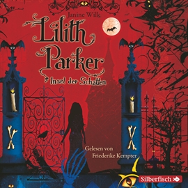Hörbuch Lilith Parker - Insel der Schatten  - Autor Janine Wilk   - gelesen von Friederike Kempter