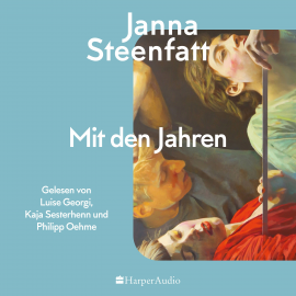 Hörbuch Mit den Jahren (ungekürzt)  - Autor Janna Steenfatt   - gelesen von Schauspielergruppe