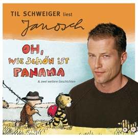 Hörbuch Folge 1: Til Schweiger liest Janosch - Oh, wie schön ist Panama & zwei weitere Geschichten  - Autor Janosch   - gelesen von Til Schweiger