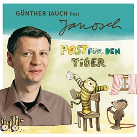 Hörbuch Folge 2: Günther Jauch liest Janosch - Post für den Tiger & zwei weitere Geschichten  - Autor Janosch   - gelesen von Günther Jauch
