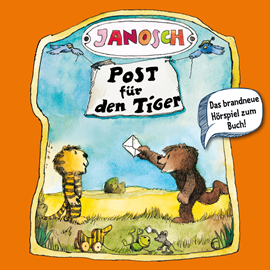 Hörbuch Post für den Tiger (Janosch 2)  - Autor Janosch   - gelesen von Schauspielergruppe