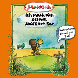 Hörbuch Ich mach dich gesund, sagte der Bär (Janosch 3)  - Autor Janosch   - gelesen von Schauspielergruppe