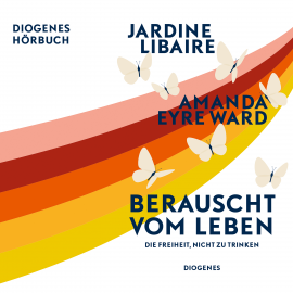 Hörbuch Berauscht vom Leben  - Autor Jardine Libaire   - gelesen von Schauspielergruppe