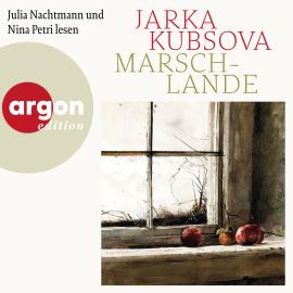 Hörbuch Marschlande (Ungekürzte Lesung)  - Autor Jarka Kubsova   - gelesen von Schauspielergruppe