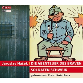 Hörbuch Die Abenteuer des braven Soldaten Schwejk  - Autor Jaroslav Hašek   - gelesen von Franz Kutschera