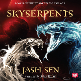 Hörbuch The Skyserpents  - Autor Jash sen   - gelesen von Aditi Thirani