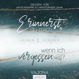 Hörbuch Erinnerst du mich, wenn ich vergessen will? (WENN - Reihe 1)  - Autor Jasmin Z. Summer   - gelesen von Schauspielergruppe