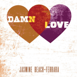 Hörbuch Damn Love  - Autor Jasmine Beach-Ferrara   - gelesen von Schauspielergruppe