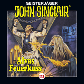 Hörbuch Alvas Feuerkuss (John Sinclair 123)  - Autor Jason Dark   - gelesen von Schauspielergruppe