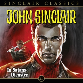 Hörbuch In Satans Diensten (John Sinclair Classics 23)  - Autor Jason Dark   - gelesen von Schauspielergruppe