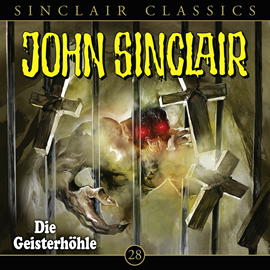 Hörbuch Die Geisterhöhle (John Sinclair Classics 28)  - Autor Jason Dark   - gelesen von Schauspielergruppe