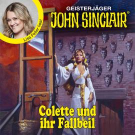 Hörbuch Colette und ihr Fallbeil - John Sinclair - Promis lesen Sinclair (Ungekürzt)  - Autor Jason Dark   - gelesen von Lisa Feller