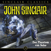 Hörbuch Das Phantom von Soho (John Sinclair Classics 30)  - Autor Jason Dark   - gelesen von Schauspielergruppe