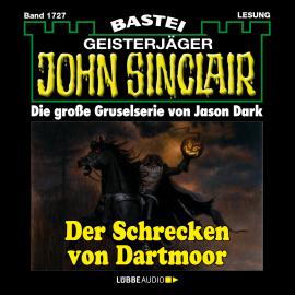 Hörbuch Der Schrecken von Dartmoor (2. Teil) - John Sinclair, Band 1727 (Ungekürzt)  - Autor Jason Dark   - gelesen von Carsten Wilhelm