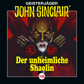 Hörbuch Der unheimliche Shaolin (John Sinclair 143)  - Autor Jason Dark   - gelesen von Dietmar Wunder