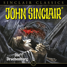 Hörbuch Die Drachenburg (John Sinclair Classics 31)  - Autor Jason Dark   - gelesen von Schauspielergruppe