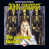 Die goldenen Skelette. (John Sinclair  120 - Teil 2 von 4)