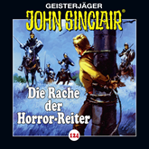 Hörbuch Die Rache der Horror-Reiter (John Sinclair 124)  - Autor Jason Dark   - gelesen von Schauspielergruppe