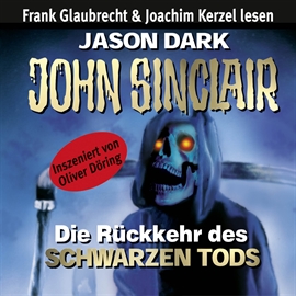 Hörbuch Die Rückkehr des Schwarzen Tods (John Sinclair)  - Autor Jason Dark   - gelesen von Schauspielergruppe
