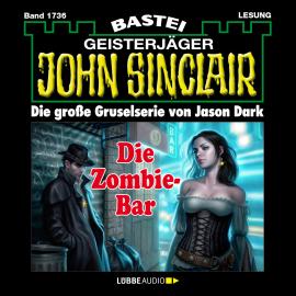 Hörbuch Die Zombie-Bar - John Sinclair, Band 1736 (Ungekürzt)  - Autor Jason Dark   - gelesen von Carsten Wilhelm