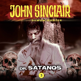 Hörbuch Dr. Satanos (John Sinclair - Demon Hunter 3)  - Autor Jason Dark   - gelesen von Schauspielergruppe