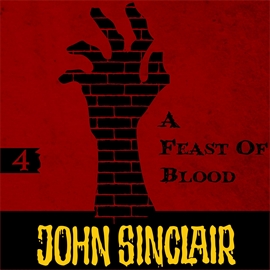 Hörbuch A Feast of Blood (John Sinclair - Demon Hunter 4)  - Autor Jason Dark   - gelesen von Schauspielergruppe