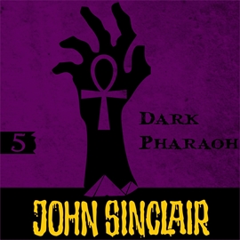 Hörbuch Dark Pharaoh (John Sinclair - Demon Hunter 5)  - Autor Jason Dark   - gelesen von Schauspielergruppe