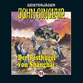 Hörbuch Der Pesthügel von Shanghai (John Sinclair 93)  - Autor Jason Dark   - gelesen von Frank Glaubrecht