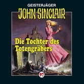Hörbuch Die Tochter des Totengräbers (John Sinclair 97)  - Autor Jason Dark   - gelesen von Schauspielergruppe