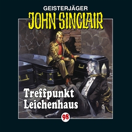 Hörbuch Treffpunkt Leichenhaus (John Sinclair 98)  - Autor Jason Dark   - gelesen von Schauspielergruppe