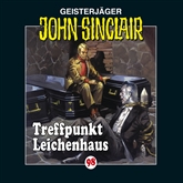 Treffpunkt Leichenhaus (John Sinclair 98)