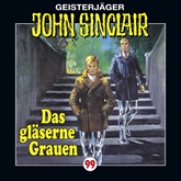 Hörbuch Das gläserne Grauen (John Sinclair 99)  - Autor Jason Dark   - gelesen von Schauspielergruppe