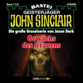 Hörbuch Gewächs des Grauens - John Sinclair, Band 1715 (Ungekürzt)  - Autor Jason Dark   - gelesen von Carsten Wilhelm