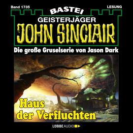 Hörbuch Haus der Verfluchten - John Sinclair, Band 1735 (Ungekürzt)  - Autor Jason Dark   - gelesen von Carsten Wilhelm