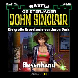 Hörbuch Hexenhand - John Sinclair, Band 1734 (Ungekürzt)  - Autor Jason Dark   - gelesen von Carsten Wilhelm