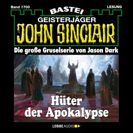 Hörbuch Hüter der Apokalypse - John Sinclair, Band 1700 (Ungekürzt)  - Autor Jason Dark   - gelesen von Carsten Wilhelm