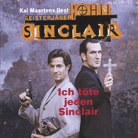 Hörbuch Ich töte jeden Sinclair (John Sinclair)  - Autor Jason Dark   - gelesen von Kai Maertens