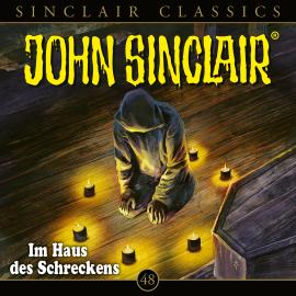 Hörbuch John Sinclair, Classics, Folge 48: Im Haus des Schreckens  - Autor Jason Dark   - gelesen von Schauspielergruppe